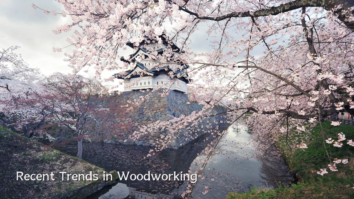 Recent Trends in Woodworking