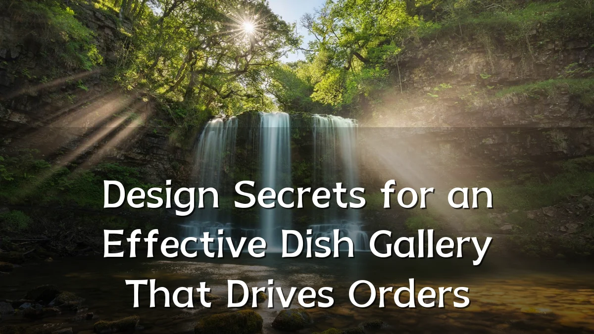 Design Secrets for an Effective Dish Gallery That Drives Orders