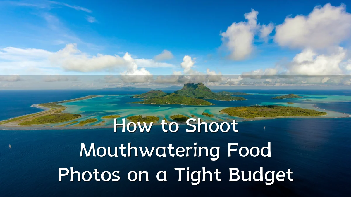 How to Shoot Mouthwatering Food Photos on a Tight Budget
