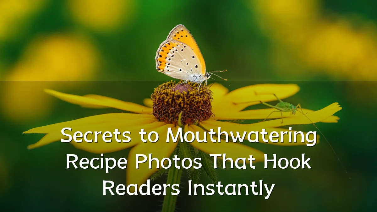 Secrets to Mouthwatering Recipe Photos That Hook Readers Instantly