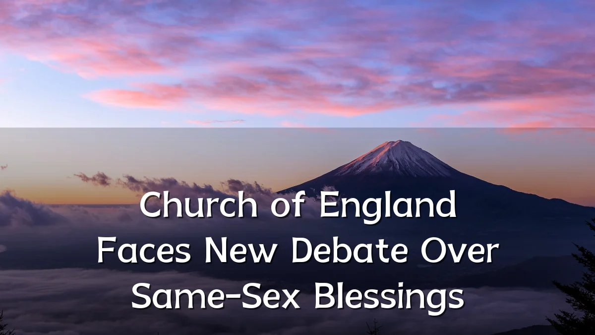 Church of England Faces New Debate Over Same-Sex Blessings