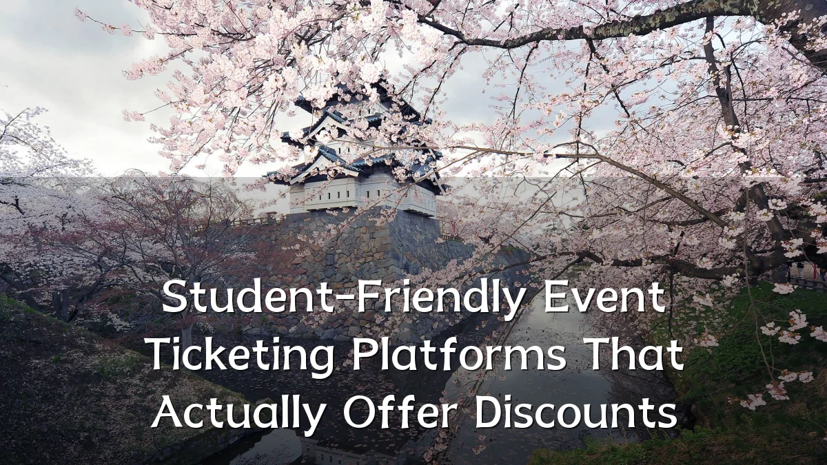 Student-Friendly Event Ticketing Platforms That Actually Offer Discounts