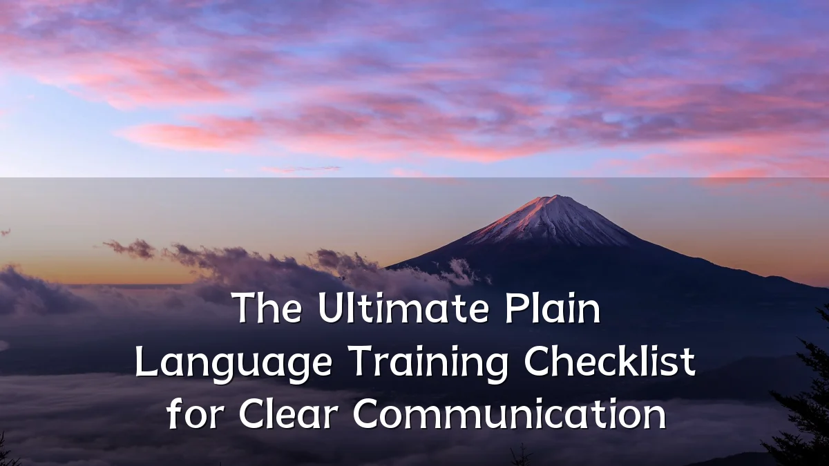 The Ultimate Plain Language Training Checklist for Clear Communication